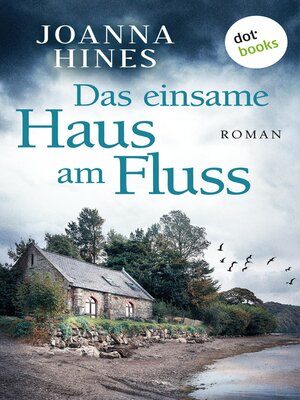 cover image of Das einsame Haus am Fluss
